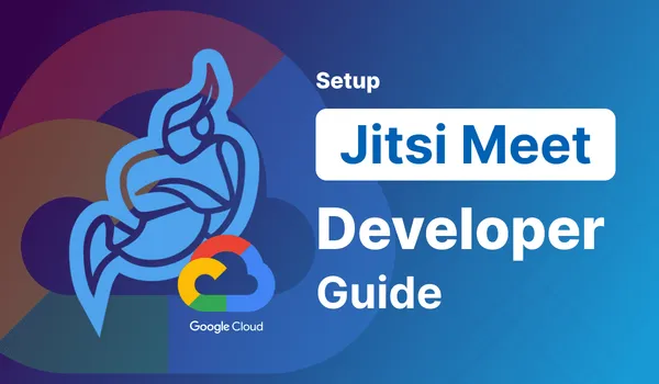 Setup Jitsi Meet on GCP - Developer Guide
