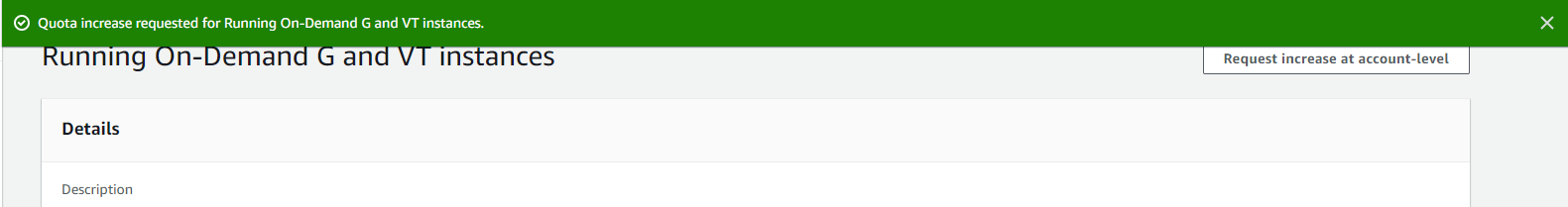 Green confirmation banner reading Quota increase requested for Running On-Demand G and VT instances