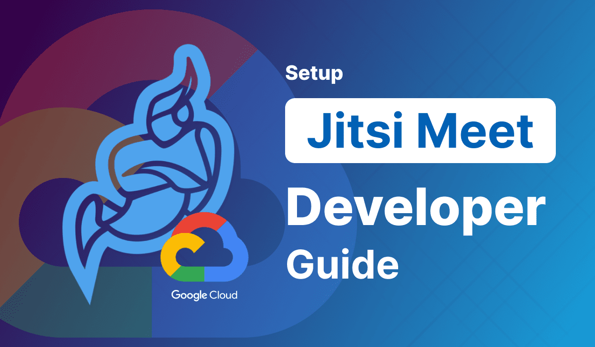Setup Jitsi Meet on GCP - Developer Guide